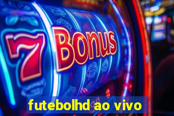 futebolhd ao vivo